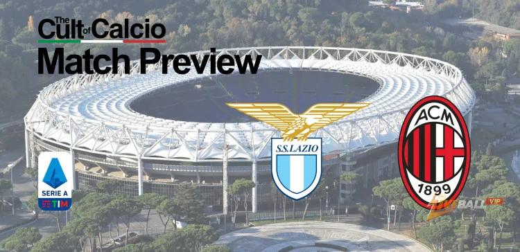 Serie A Preview: Lazio vs Milan – Team News, Lineups & Prediction