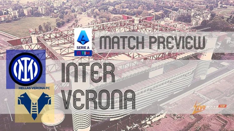Xem trước Serie A: Inter vs Hellas Verona – Tin tức đội hình, đội hình & dự đoán